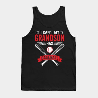 I Can't My Grandson Has Baseball Player Happy Grandpa Nana Tank Top